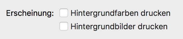 Erscheinung: Checkbox Hintergrundfarben drucken, Checkbox Hintergrundbilder drucken